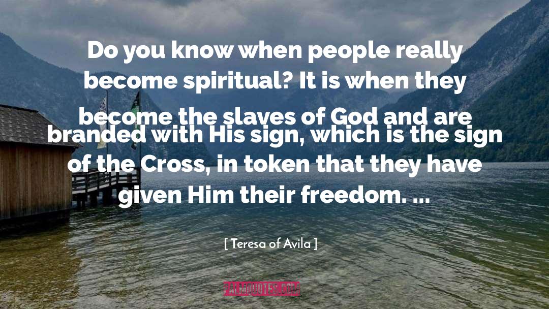 Freedom Definition quotes by Teresa Of Avila