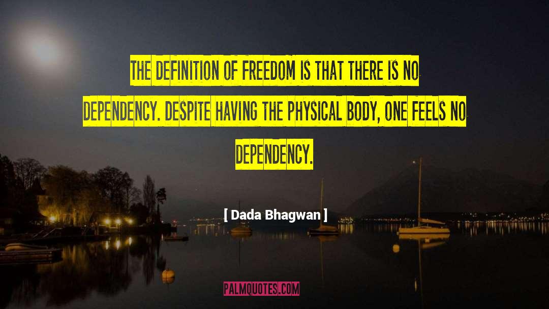 Freedom Definition quotes by Dada Bhagwan