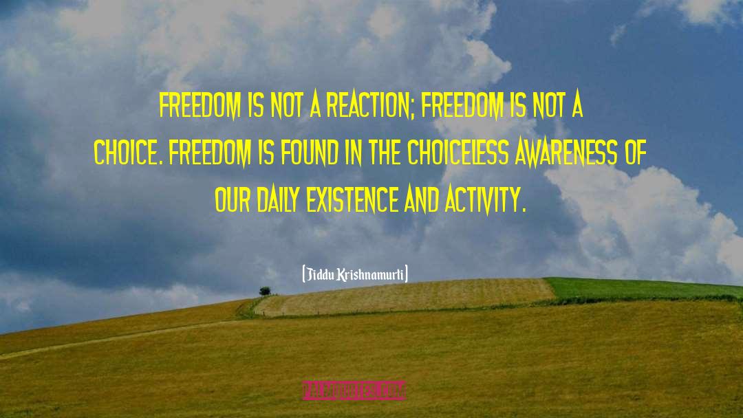 Freedom Fight quotes by Jiddu Krishnamurti