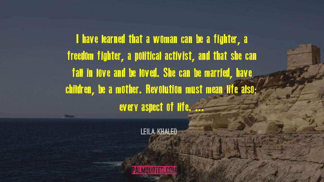 Freedom Fighter quotes by Leila Khaled