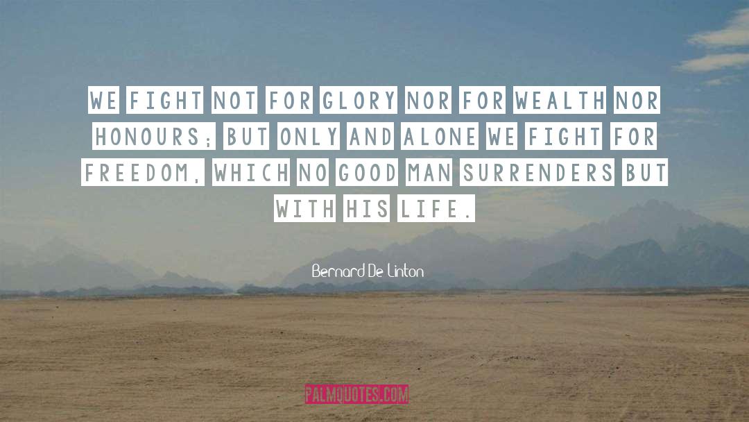 Freedom Fighter quotes by Bernard De Linton