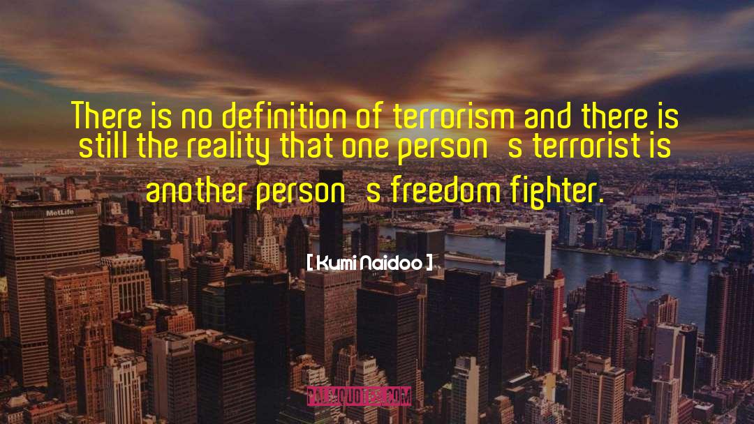 Freedom Fighter quotes by Kumi Naidoo