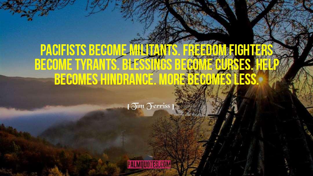 Freedom Fighters quotes by Tim Ferriss