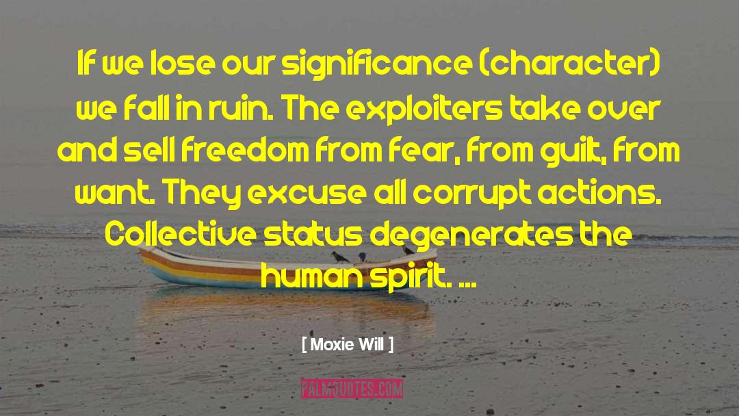 Freedom From Fear quotes by Moxie Will