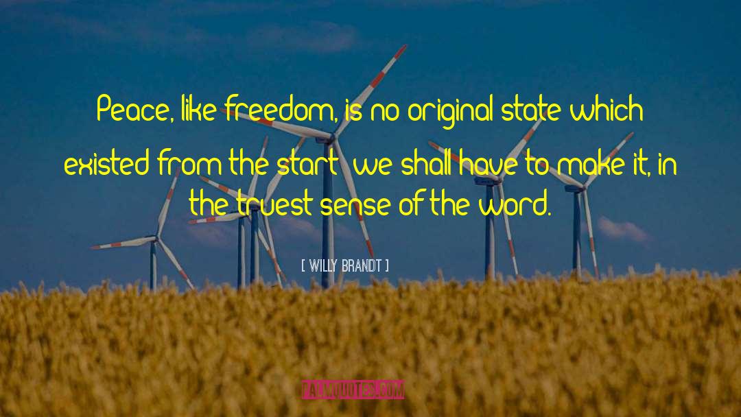 Freedom From Greed quotes by Willy Brandt