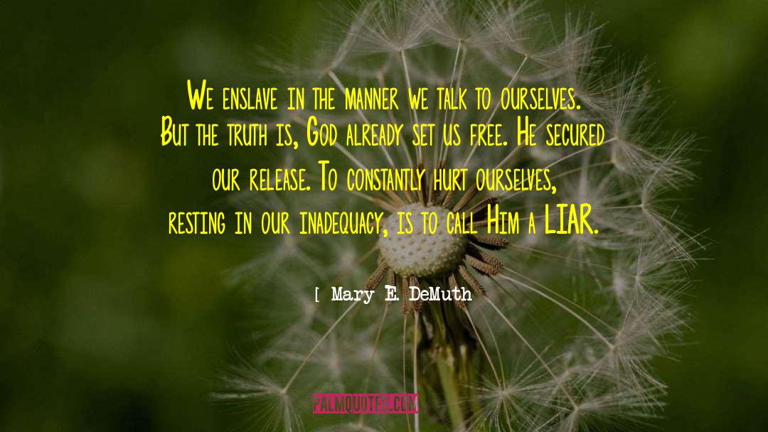 Freedom God quotes by Mary E. DeMuth