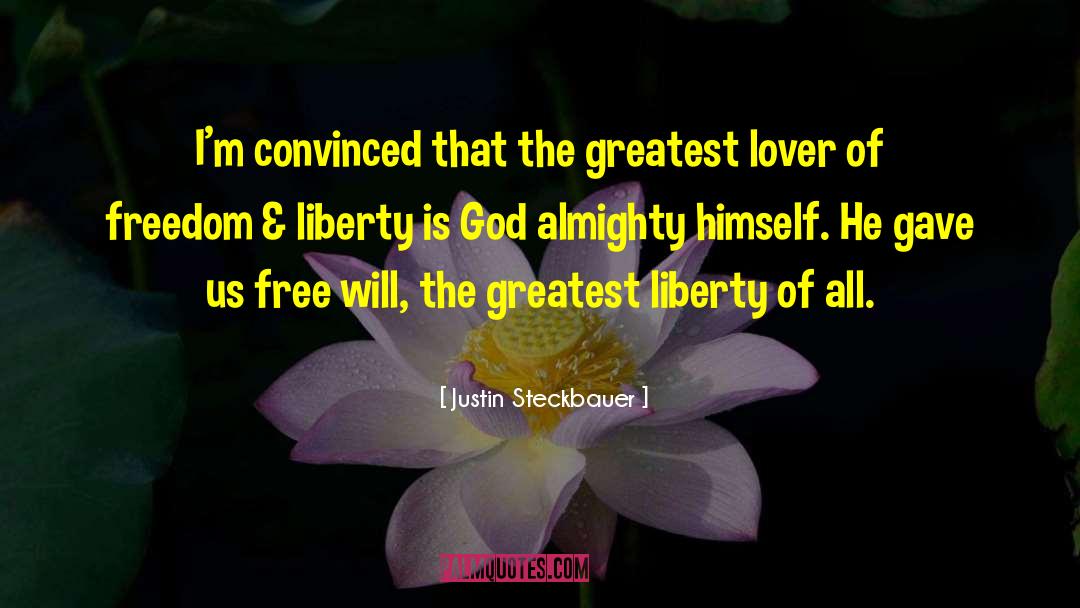 Freedom God quotes by Justin Steckbauer