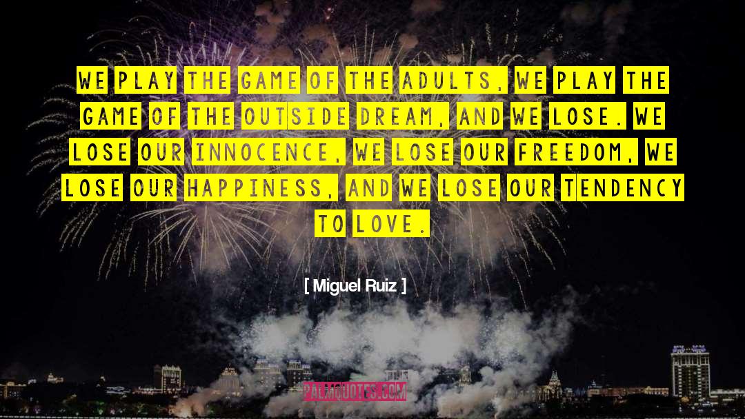 Freedom Happiness Paradise quotes by Miguel Ruiz