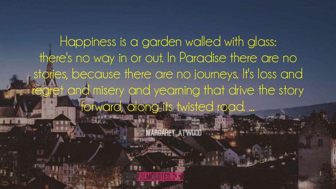 Freedom Happiness Paradise quotes by Margaret Atwood