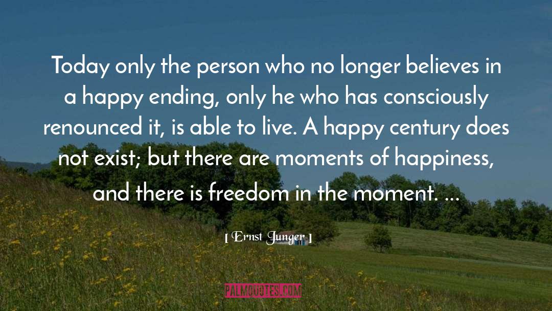 Freedom Happiness Paradise quotes by Ernst Junger