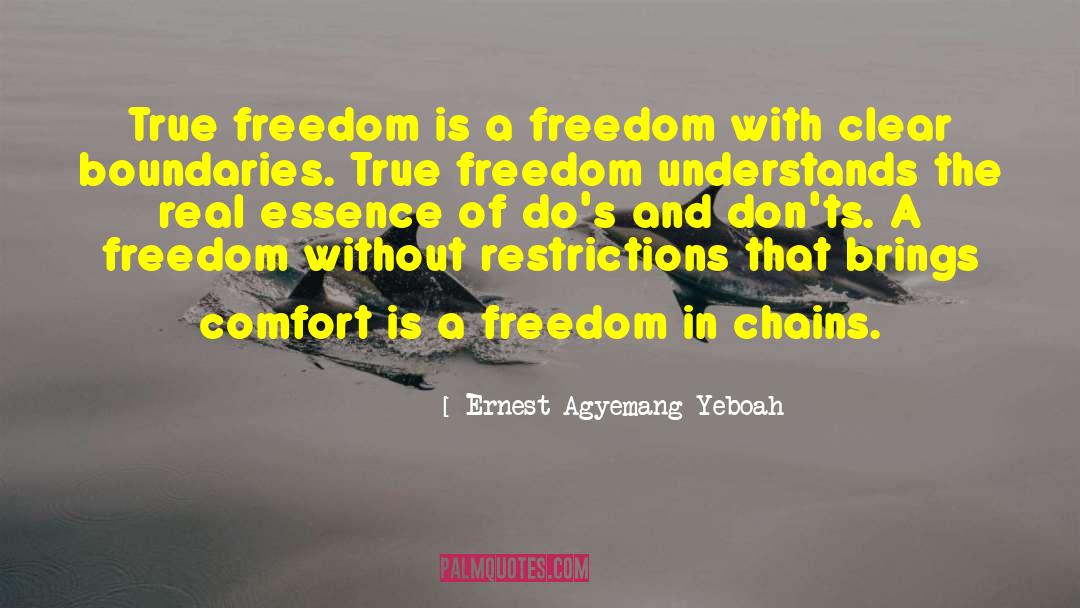 Freedom In Chains quotes by Ernest Agyemang Yeboah