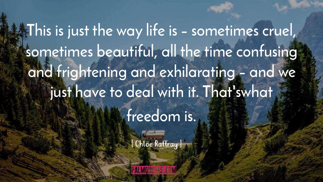 Freedom Life quotes by Chloe Rattray