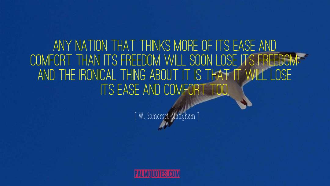Freedom Lose Everything quotes by W. Somerset Maugham