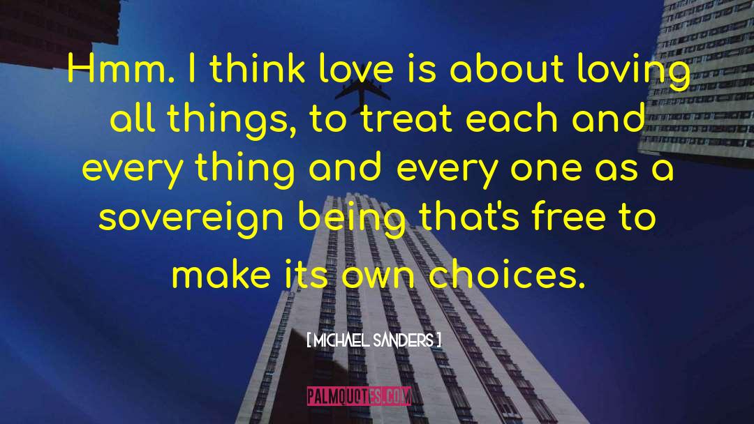 Freedom Loving quotes by Michael Sanders
