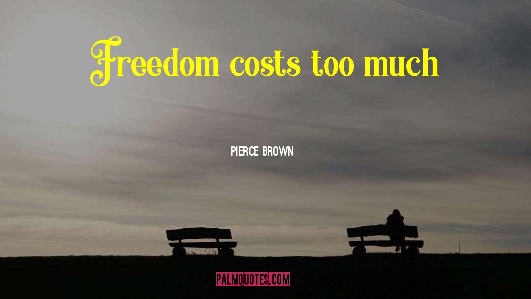 Freedom Matthews quotes by Pierce Brown