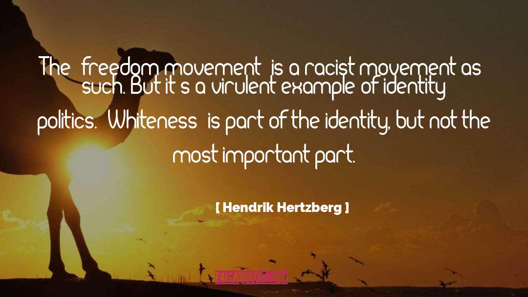 Freedom Movement quotes by Hendrik Hertzberg