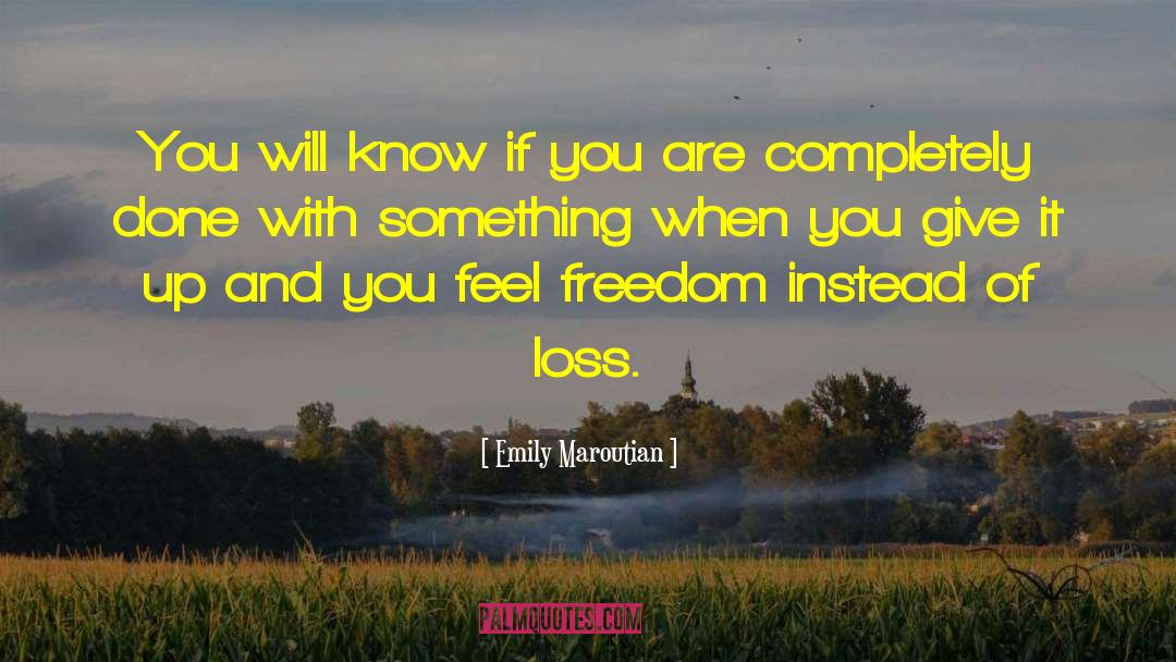 Freedom Of Action quotes by Emily Maroutian