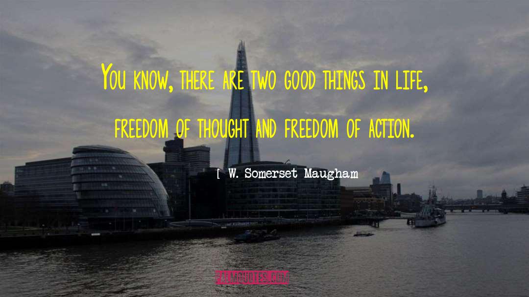 Freedom Of Action quotes by W. Somerset Maugham