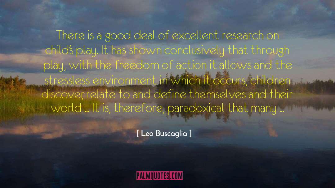 Freedom Of Action quotes by Leo Buscaglia