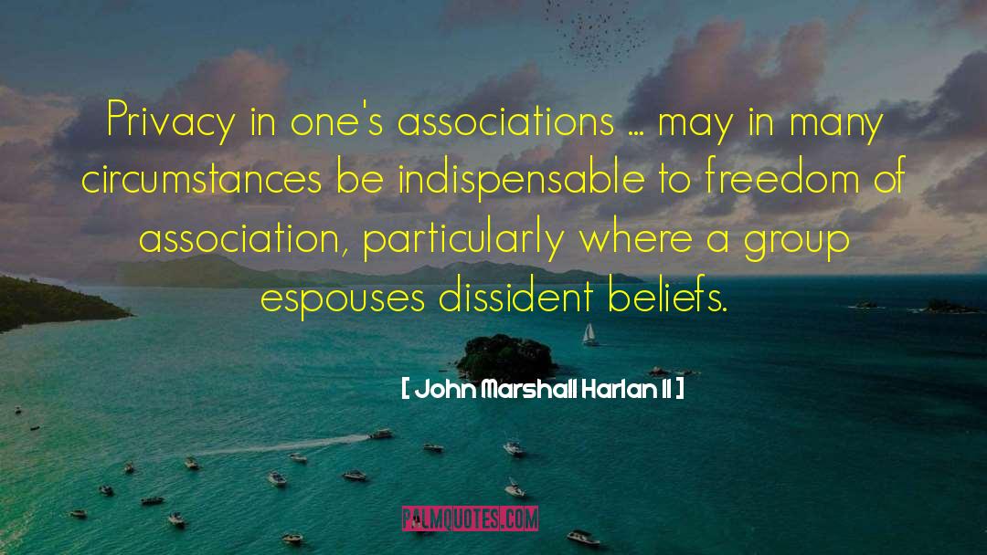 Freedom Of Association quotes by John Marshall Harlan II