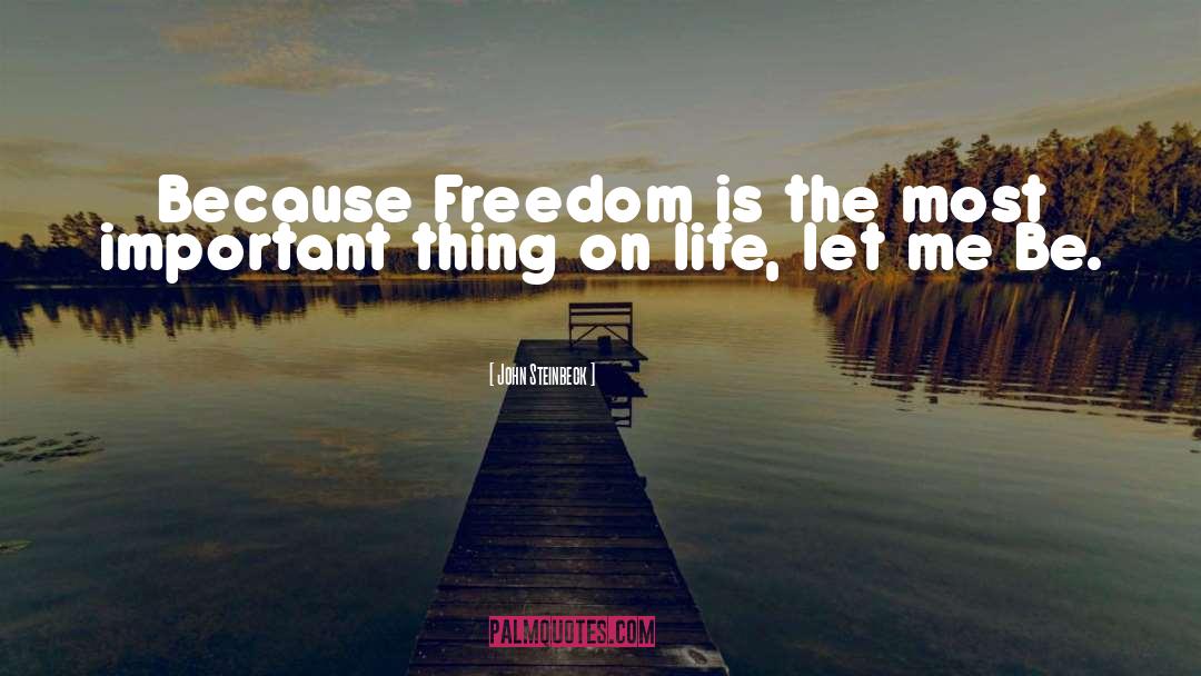 Freedom Of Choice quotes by John Steinbeck