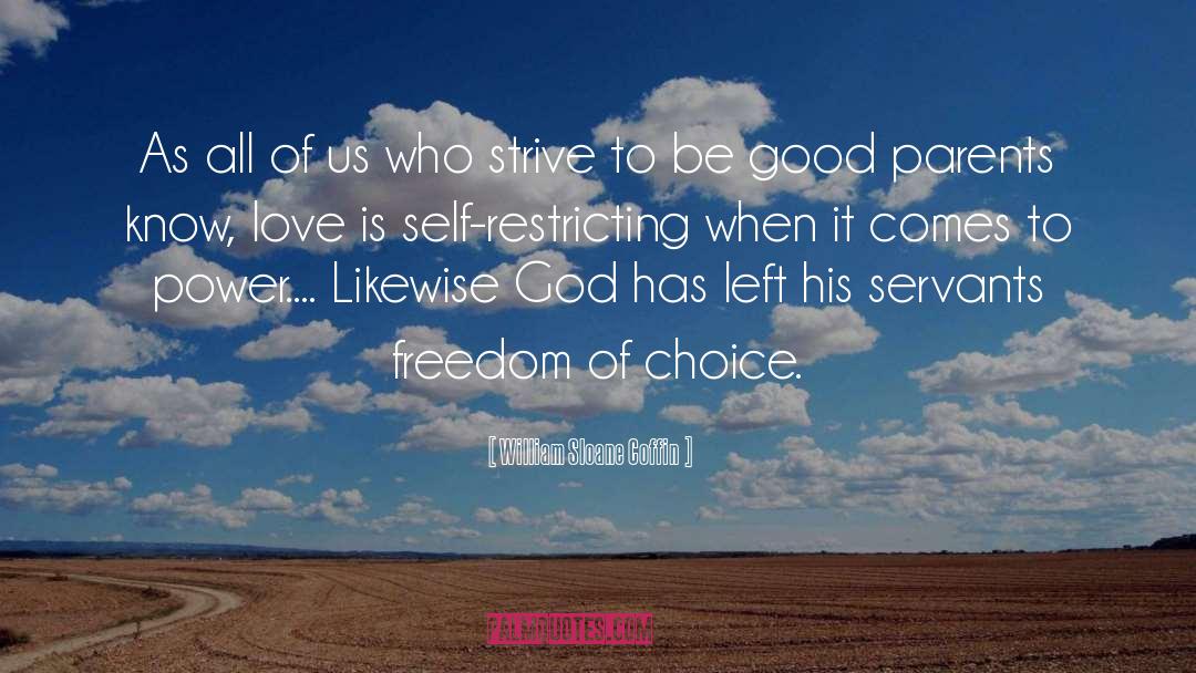 Freedom Of Choice quotes by William Sloane Coffin