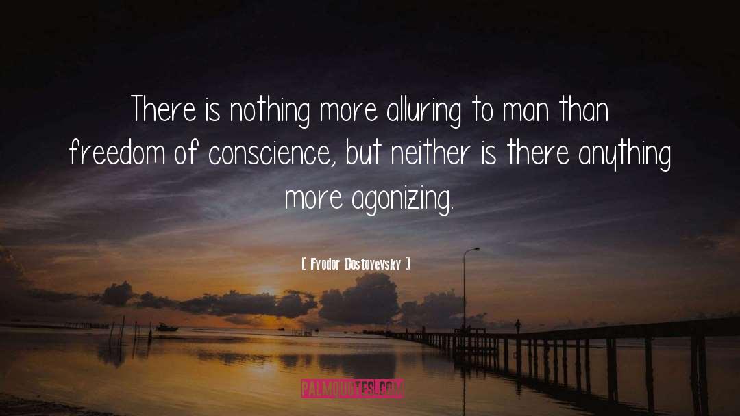 Freedom Of Conscience quotes by Fyodor Dostoyevsky