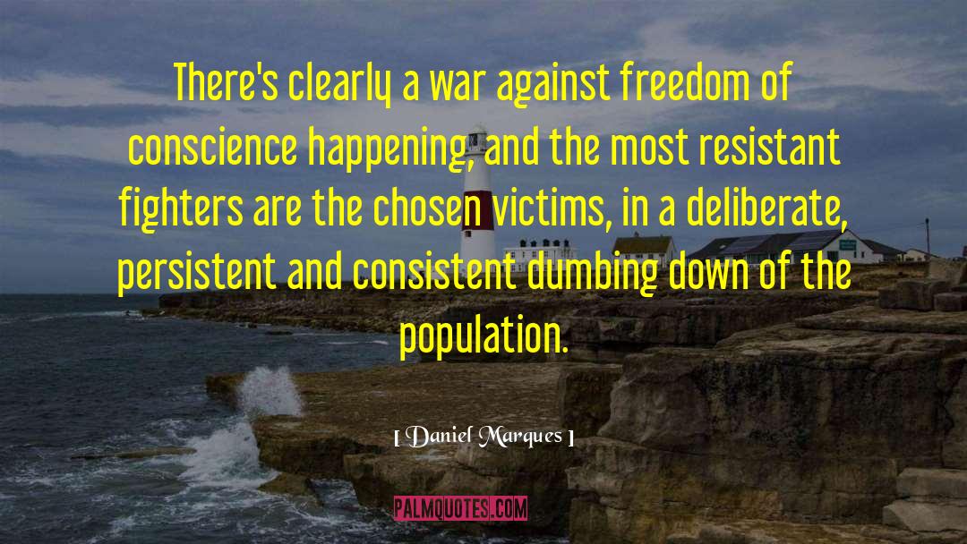 Freedom Of Conscience quotes by Daniel Marques