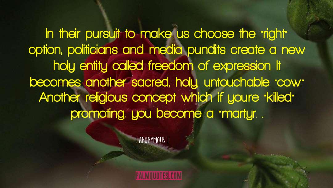 Freedom Of Expression quotes by Anonymous