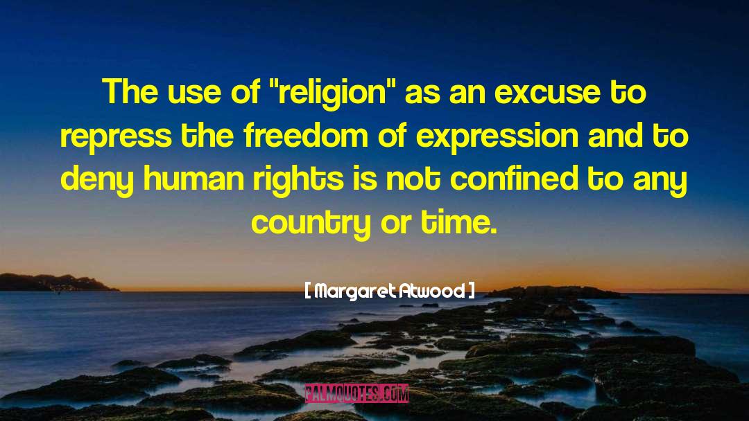 Freedom Of Expression quotes by Margaret Atwood