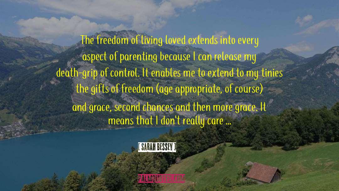 Freedom Of Living quotes by Sarah Bessey
