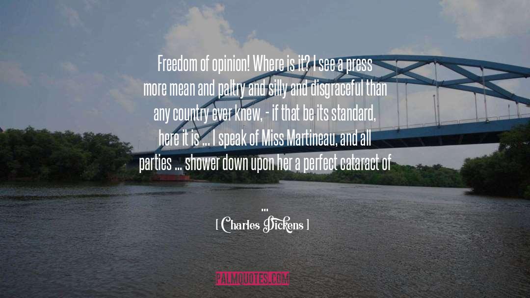 Freedom Of Opinion quotes by Charles Dickens