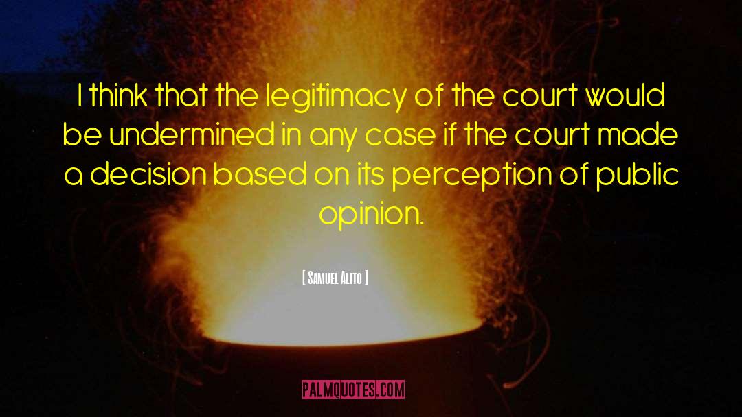 Freedom Of Opinion quotes by Samuel Alito