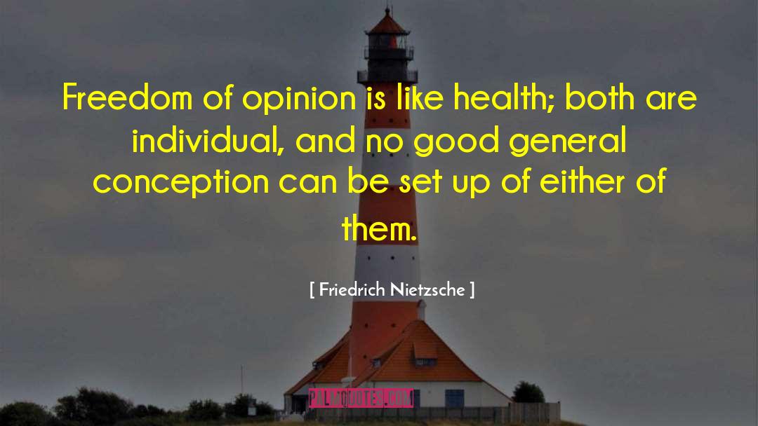 Freedom Of Opinion quotes by Friedrich Nietzsche