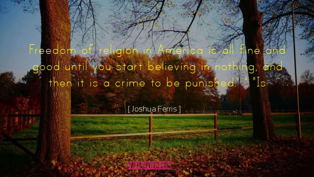 Freedom Of Religion quotes by Joshua Ferris