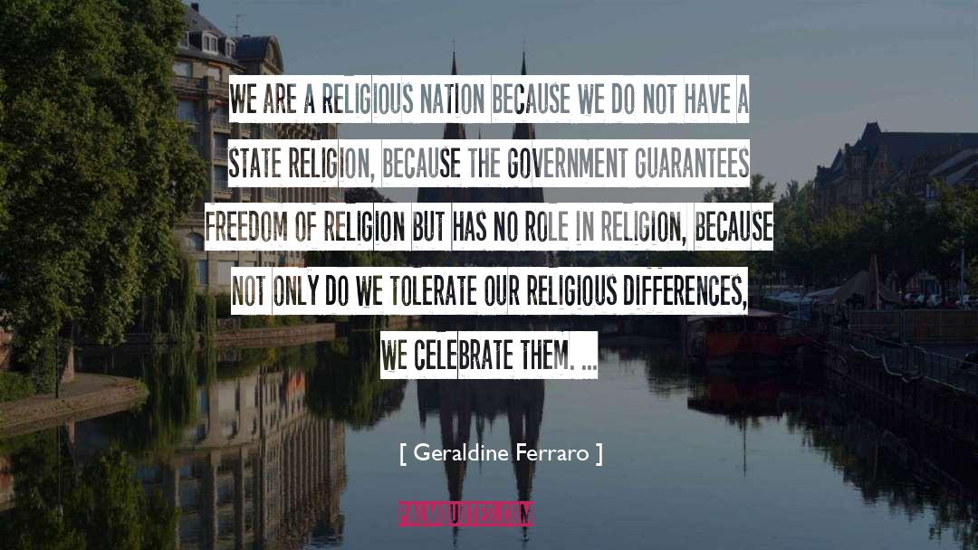 Freedom Of Religion quotes by Geraldine Ferraro