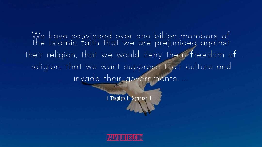 Freedom Of Religion quotes by Theodore C. Sorensen