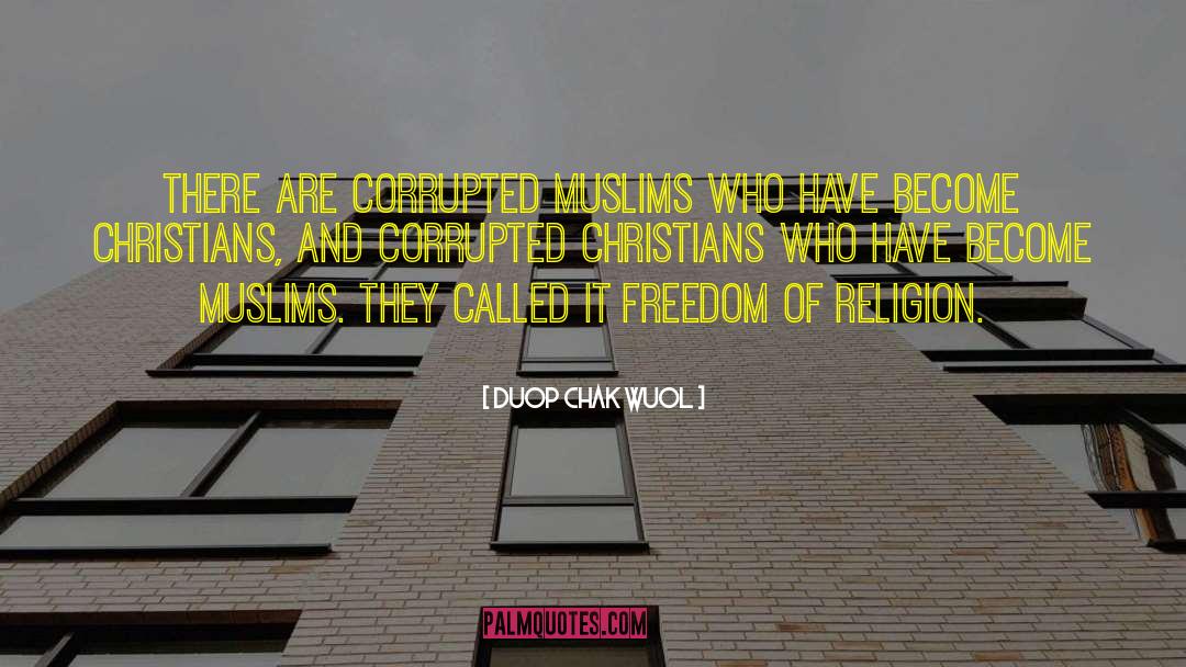 Freedom Of Religion quotes by Duop Chak Wuol