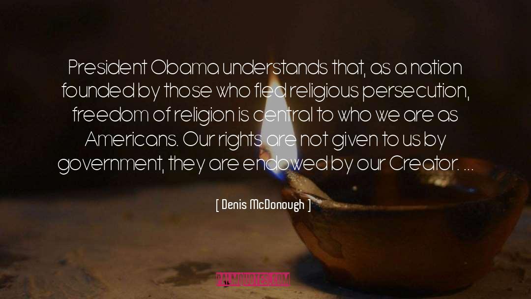 Freedom Of Religion quotes by Denis McDonough