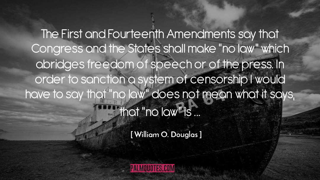 Freedom Of Speech And Expression quotes by William O. Douglas