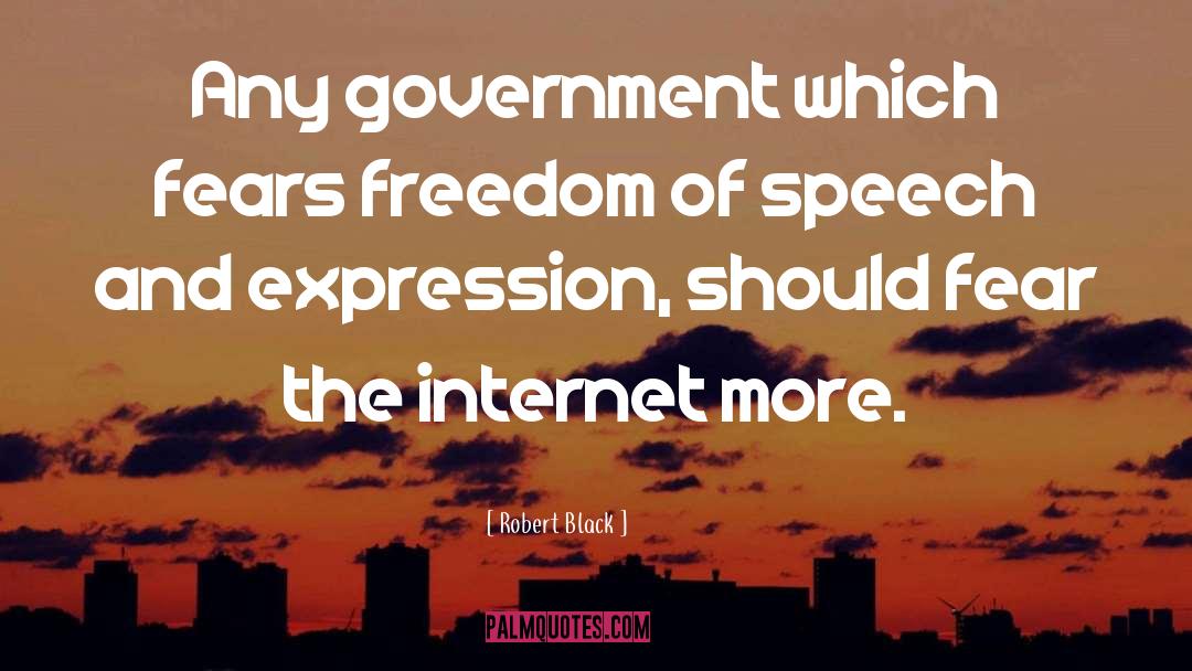 Freedom Of Speech And Expression quotes by Robert Black
