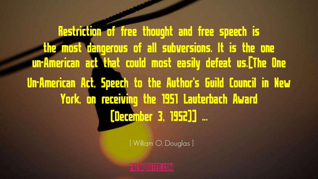 Freedom Of Speech Dissent quotes by William O. Douglas