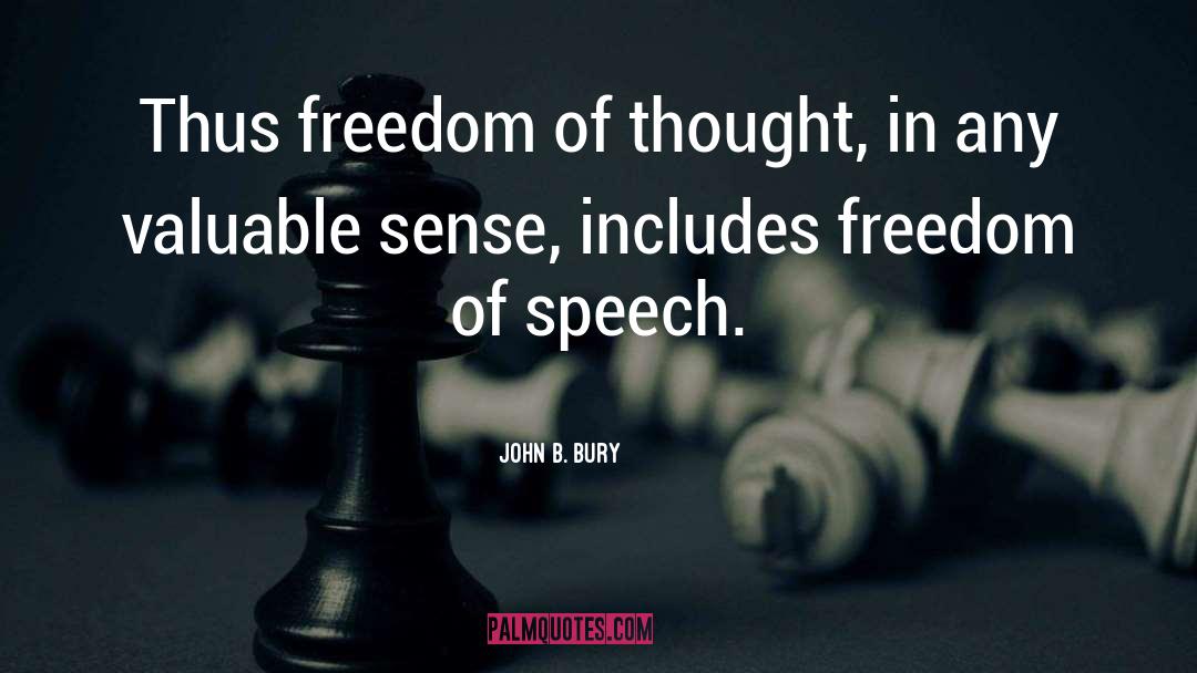 Freedom Of Speech Dissent quotes by John B. Bury