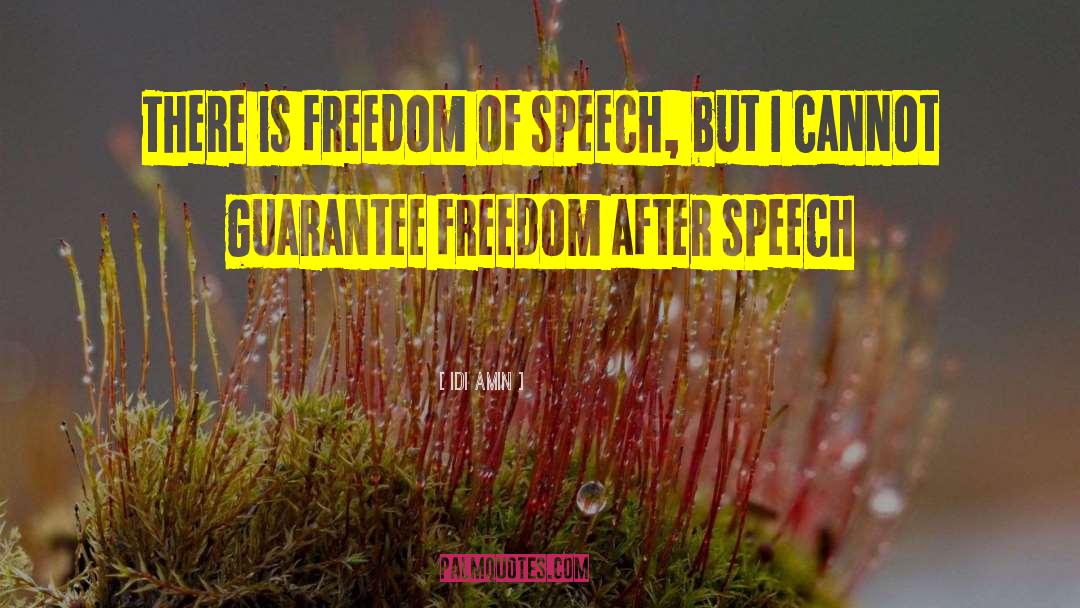 Freedom Of Speech quotes by Idi Amin