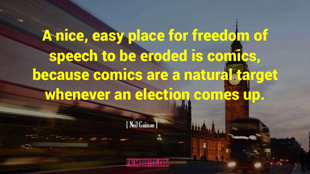 Freedom Of Speech quotes by Neil Gaiman