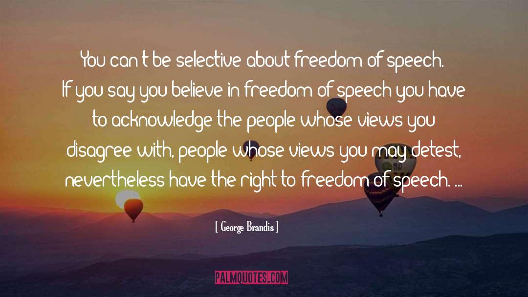 Freedom Of Speech quotes by George Brandis