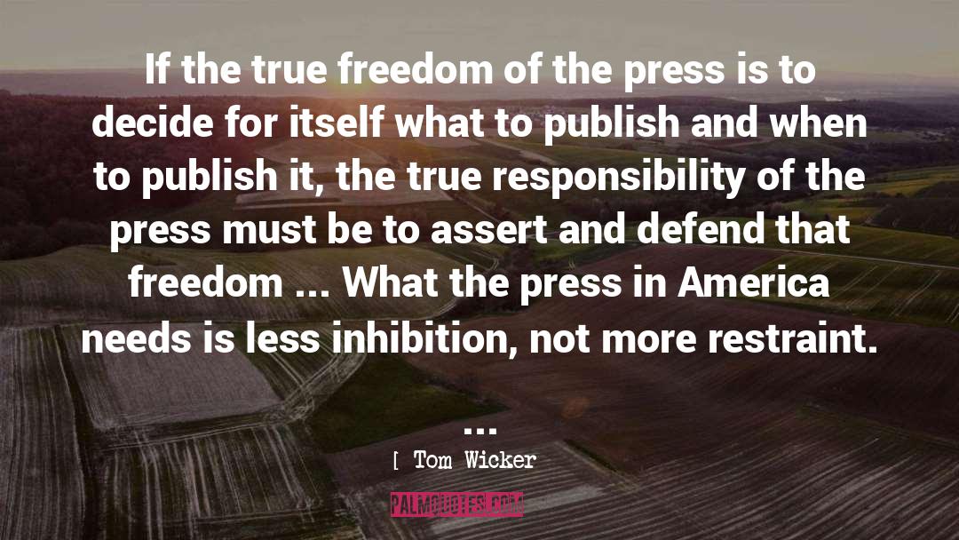 Freedom Of The Press quotes by Tom Wicker