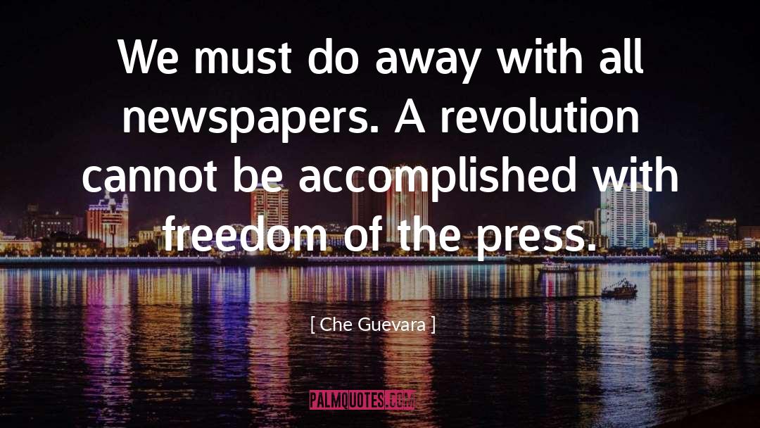 Freedom Of The Press quotes by Che Guevara