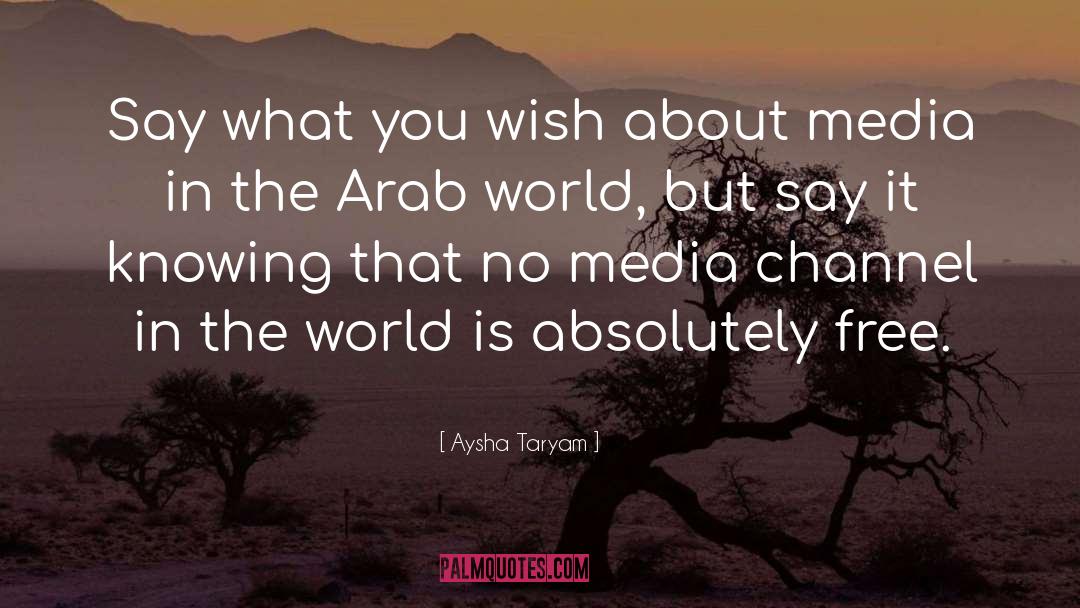 Freedom Of The Press quotes by Aysha Taryam