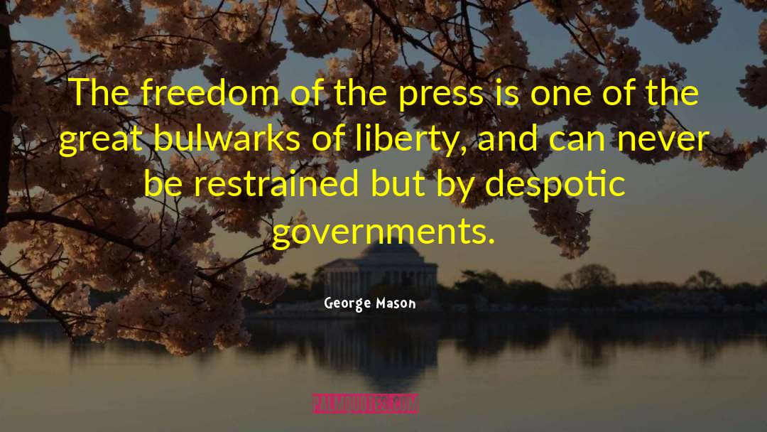 Freedom Of The Press quotes by George Mason